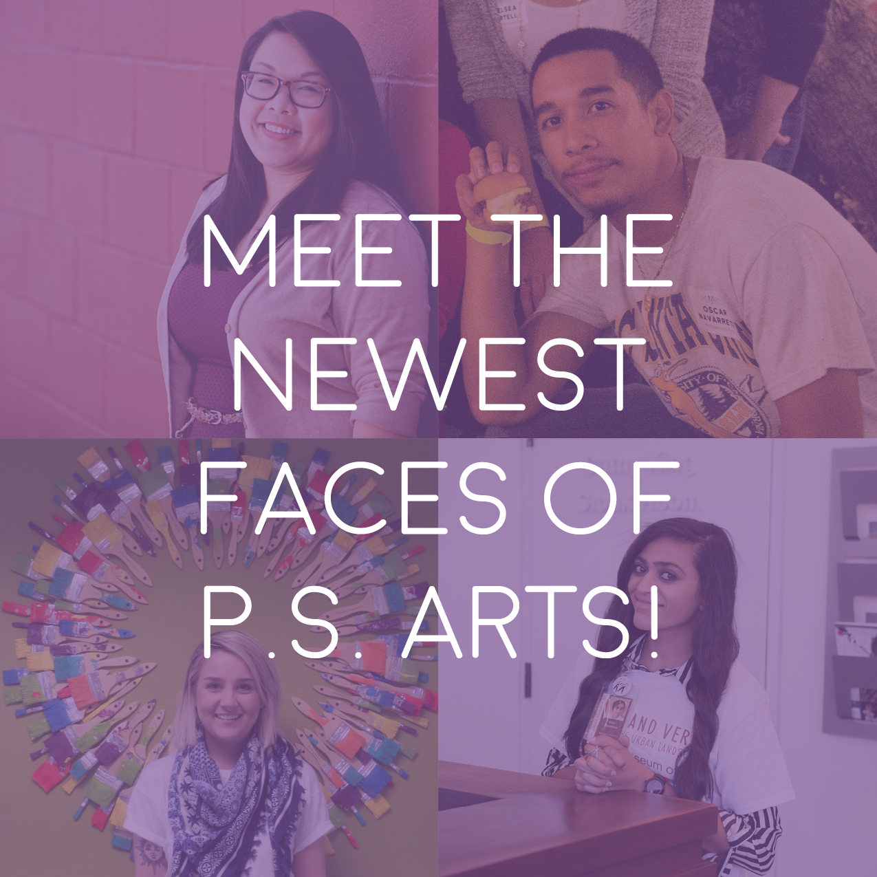 P.S. Arts Meet the Newest Faces of the P.S. ARTS team!